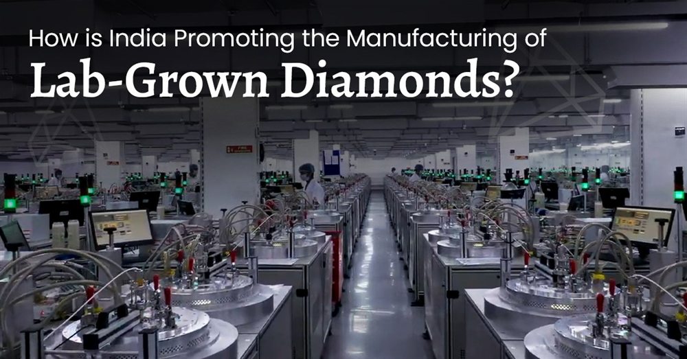 How India is promoting lab grown diamond manufacturing