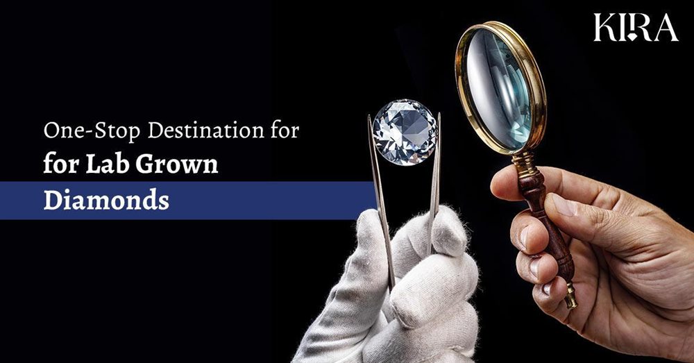 Why KIRA is a one-stop solution for lab grown diamonds